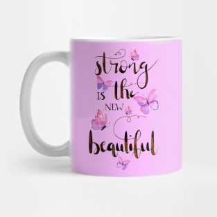 Strong is the new beautiful Mug